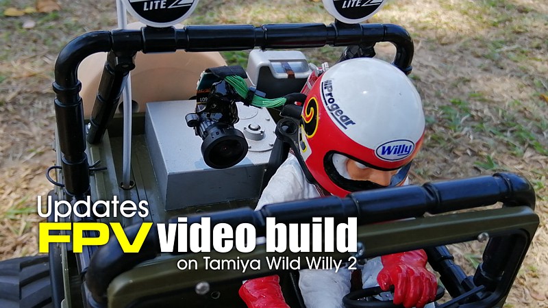 updates fpv builds wild willy2 a